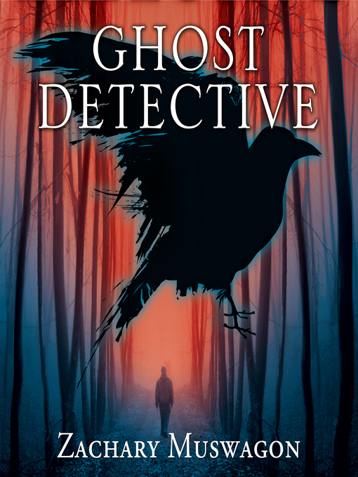 Title details for Ghost Detective by Zachary Muswagon - Available